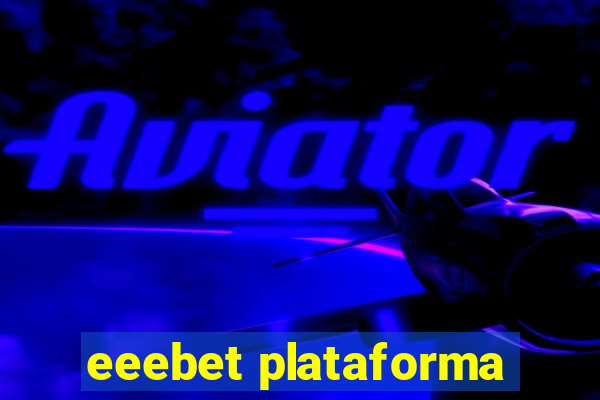 eeebet plataforma